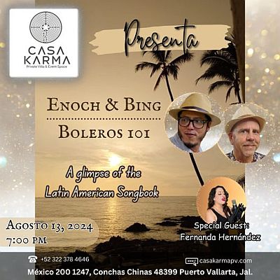 Casa Karma Presents Enoch & Bing in Boleros 101, Aug 13