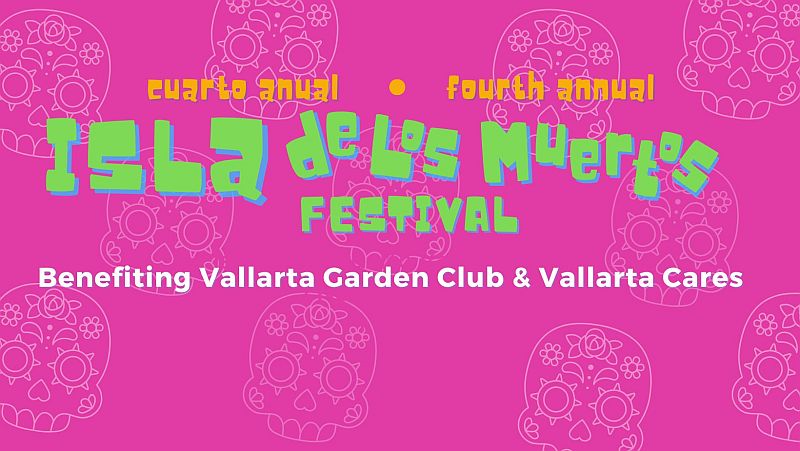Vallarta’s Isla de Los Muertos Festival Returns Nov 1 Vallarta’s Isla de Los Muertos Festival Returns Nov 1