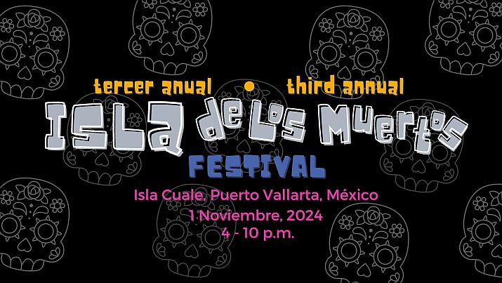 3rd Annual Isla de Los Muertos Festival November 1st