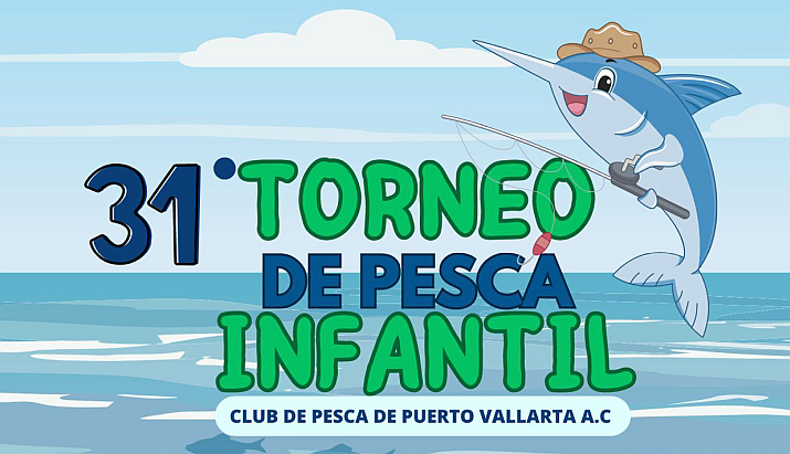 31st Vallarta Children's Fishing Tournament April 30th | Banderas News