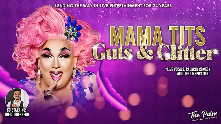 Mama Tits Brings Guts & Glitter to The Palm Cabaret on Saturdays