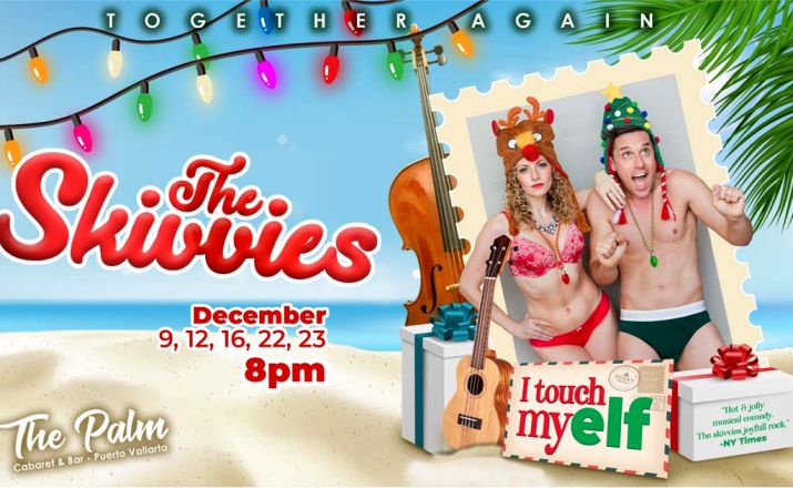 The Skivvies Holiday Show ‘I Touch My Elf’ at The Palm